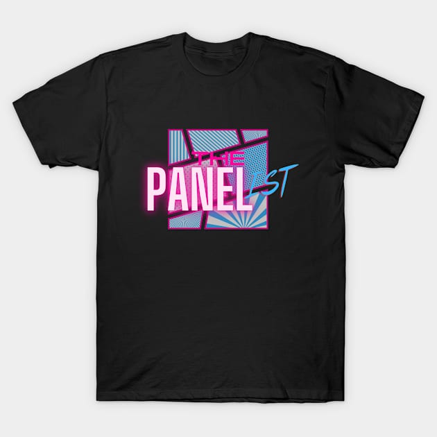 The Panelist! T-Shirt by kelseykins90